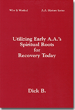 Utilizing Early AA Spiritual Roots For AA Recovery