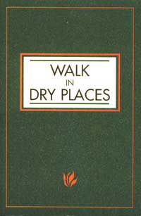 Walk In Dry Places